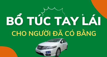 Bổ Túc Tay Lái Ô Tô Buôn Ma Thuột – Giải Pháp Cho Người Đã Có Bằng Nhưng Chưa Vững